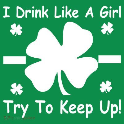 I Drink Like A Girl Try To Keep Up T-Shirt
