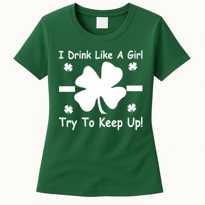 I Drink Like A Girl Try To Keep Up Womens T-Shirt