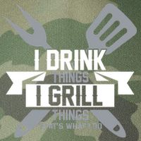 I Drink Thinks Grill Things That's What I Do Legacy Tie Dye Trucker Hat