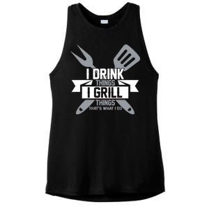 I Drink Thinks Grill Things That's What I Do Ladies PosiCharge Tri-Blend Wicking Tank