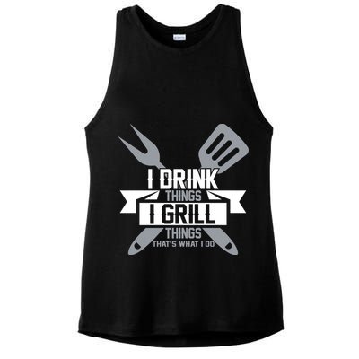 I Drink Thinks Grill Things That's What I Do Ladies PosiCharge Tri-Blend Wicking Tank