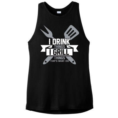 I Drink Thinks Grill Things That's What I Do Ladies PosiCharge Tri-Blend Wicking Tank