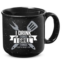 I Drink Thinks Grill Things That's What I Do 15oz Campfire Ceramic Mug