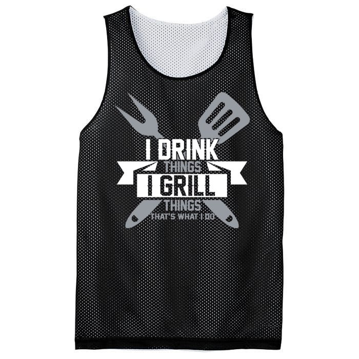 I Drink Thinks Grill Things That's What I Do Mesh Reversible Basketball Jersey Tank