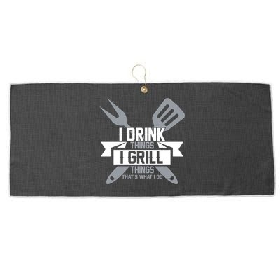 I Drink Thinks Grill Things That's What I Do Large Microfiber Waffle Golf Towel