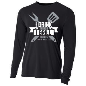 I Drink Thinks Grill Things That's What I Do Cooling Performance Long Sleeve Crew