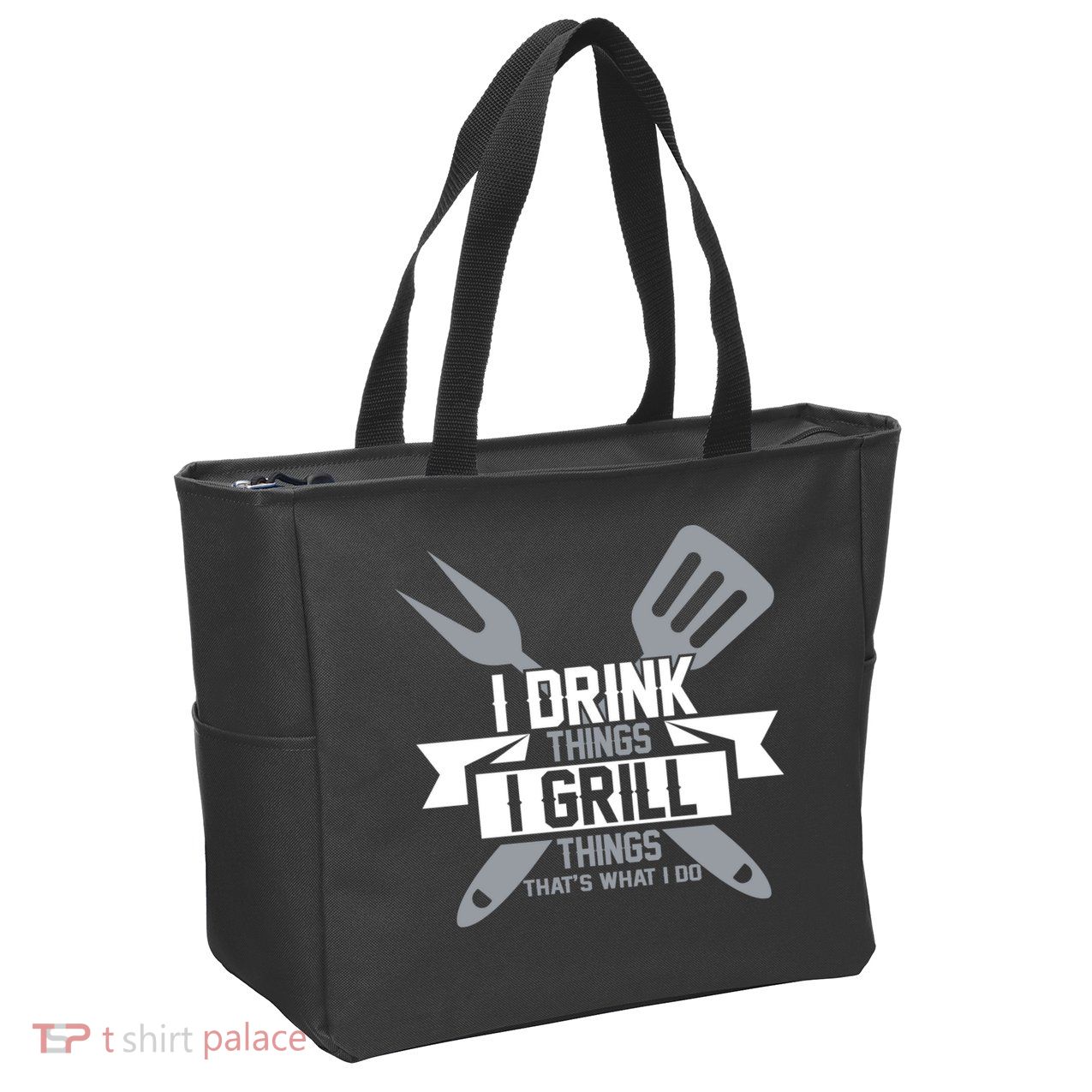 I Drink Thinks Grill Things That's What I Do Zip Tote Bag