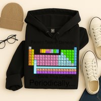 I Drink This Coffee Periodically Mug - Periodic Table of Elements Hoodie
