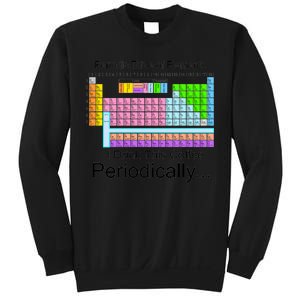 I Drink This Coffee Periodically Mug - Periodic Table of Elements Sweatshirt