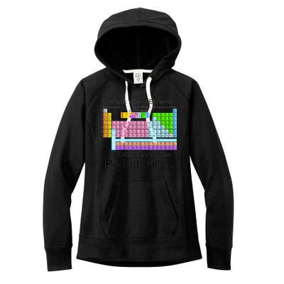 I Drink This Coffee Periodically Mug - Periodic Table of Elements Women's Fleece Hoodie