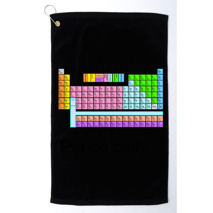 I Drink This Coffee Periodically Mug - Periodic Table of Elements Golf Towel
