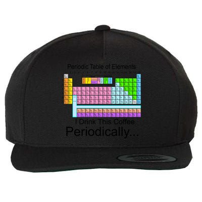 I Drink This Coffee Periodically Mug - Periodic Table of Elements Wool Snapback Cap