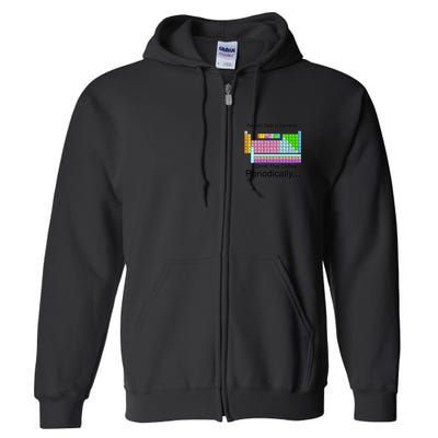 I Drink This Coffee Periodically Mug - Periodic Table of Elements Full Zip Hoodie
