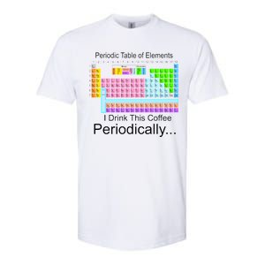 I Drink This Coffee Periodically Mug - Periodic Table of Elements Softstyle CVC T-Shirt