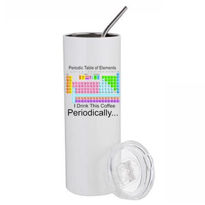 I Drink This Coffee Periodically Mug - Periodic Table of Elements Stainless Steel Tumbler