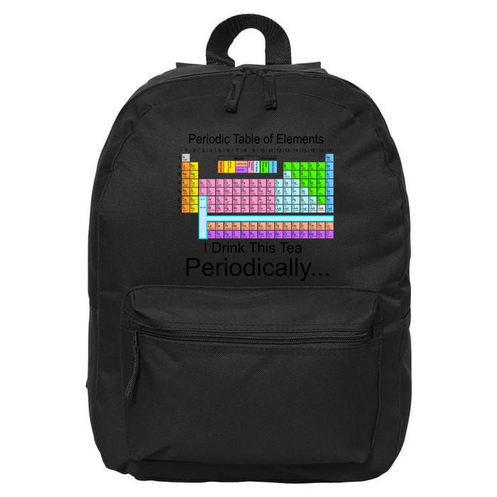 I Drink This Tea Periodically Periodic Table of Elements 16 in Basic Backpack