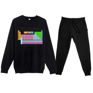 I Drink This Tea Periodically Periodic Table of Elements Premium Crewneck Sweatsuit Set