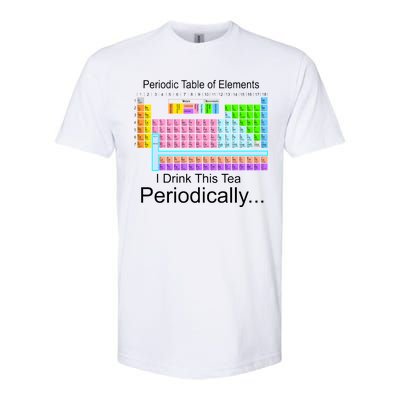 I Drink This Tea Periodically Periodic Table of Elements Softstyle® CVC T-Shirt