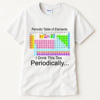 I Drink This Tea Periodically Periodic Table of Elements Tall T-Shirt