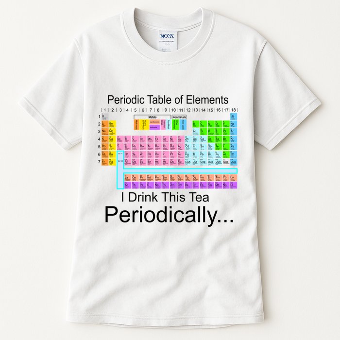 I Drink This Tea Periodically Periodic Table of Elements Tall T-Shirt