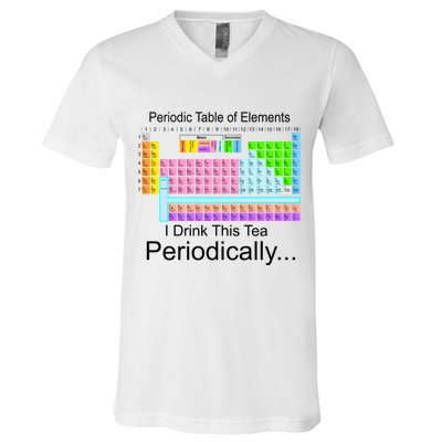 I Drink This Tea Periodically Periodic Table of Elements V-Neck T-Shirt