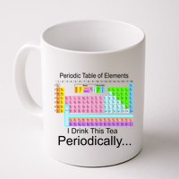 I Drink This Tea Periodically Periodic Table of Elements Mug