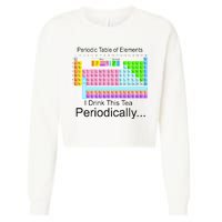 I Drink This Tea Periodically Periodic Table of Elements Cropped Pullover Crew