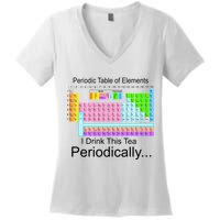 I Drink This Tea Periodically Periodic Table of Elements Women's V-Neck T-Shirt