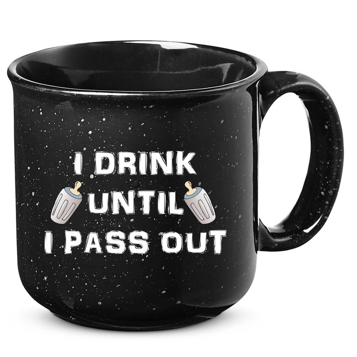 I Drink Until I Pass Out 15oz Campfire Ceramic Mug