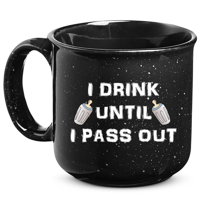 I Drink Until I Pass Out 15oz Campfire Ceramic Mug