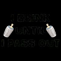 I Drink Until I Pass Out 16oz Travel Tumbler