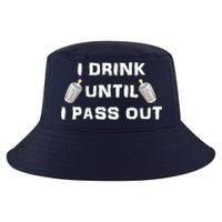 I Drink Until I Pass Out Cool Comfort Performance Bucket Hat