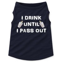 I Drink Until I Pass Out Doggie Tank