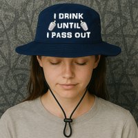 I Drink Until I Pass Out Bucket Hat