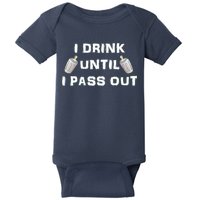 I Drink Until I Pass Out Baby Bodysuit