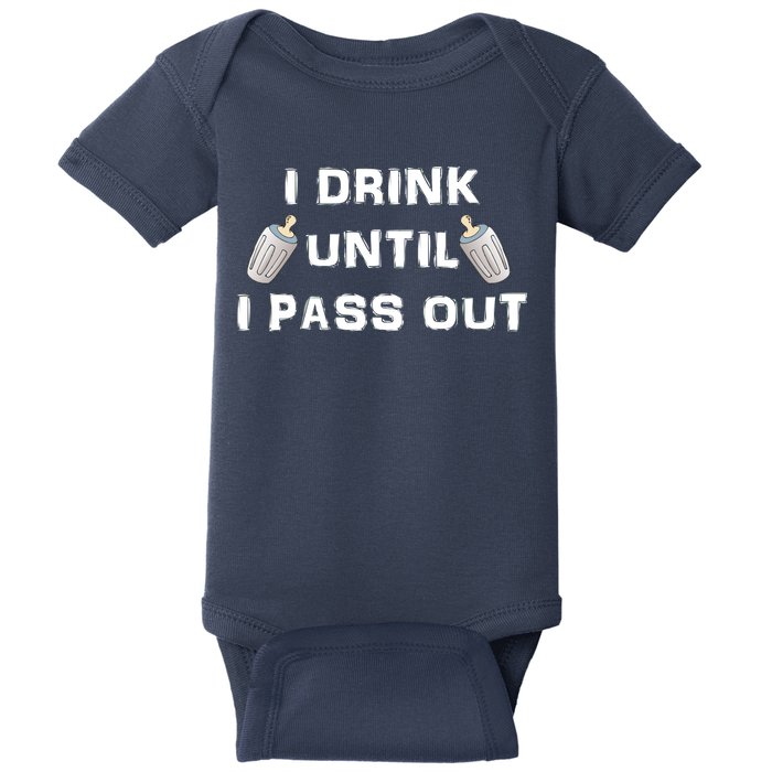 I Drink Until I Pass Out Baby Bodysuit