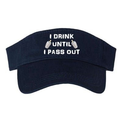 I Drink Until I Pass Out Valucap Bio-Washed Visor