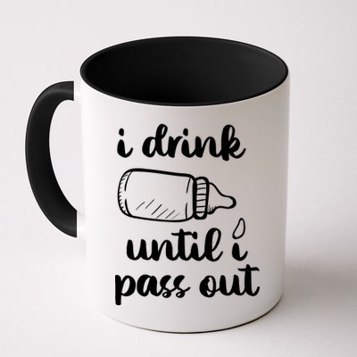 I Drink Until I Pass Out Funny Cute Mug