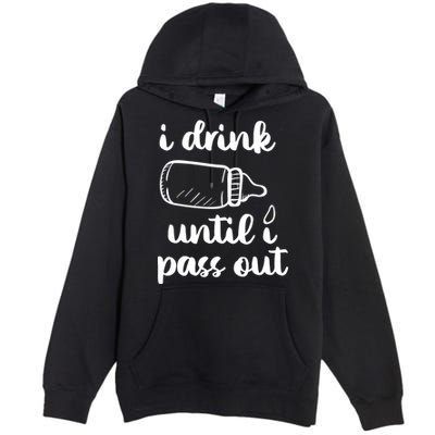 I Drink Until I Pass Out Funny Cute Premium Pullover Hoodie