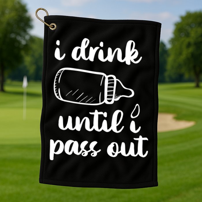 I Drink Until I Pass Out Funny Cute Golf Towel