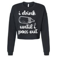 I Drink Until I Pass Out Funny Cute Cropped Pullover Crew