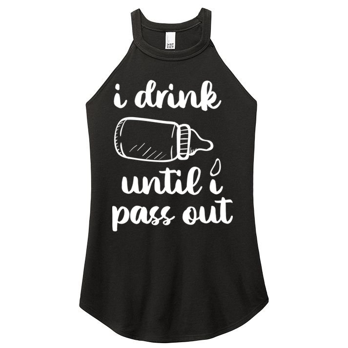 I Drink Until I Pass Out Funny Cute Women's Perfect Tri Rocker Tank