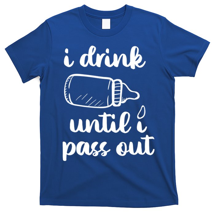 I Drink Until I Pass Out Funny Cute T-Shirt
