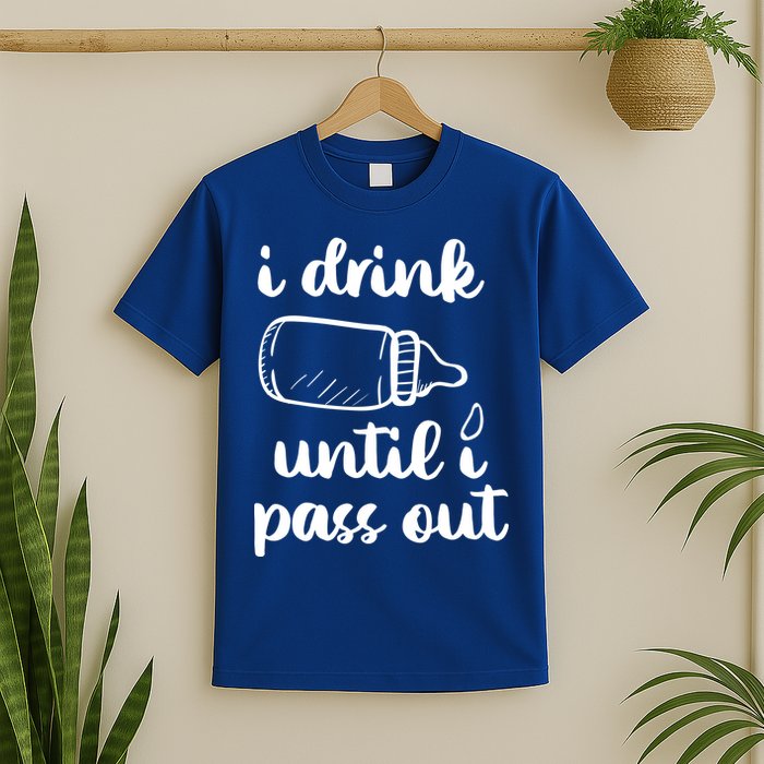 I Drink Until I Pass Out Funny Cute T-Shirt