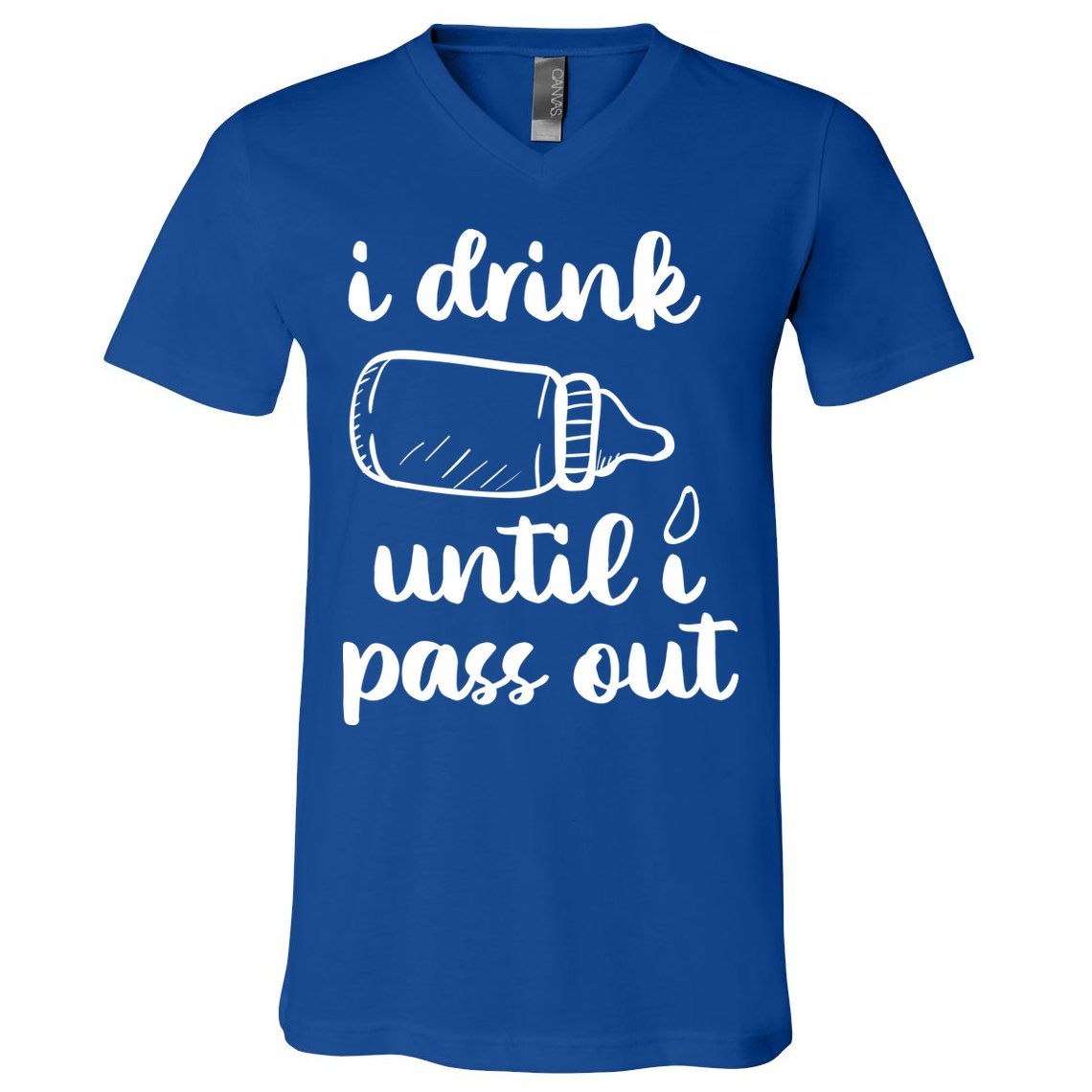 I Drink Until I Pass Out Funny Cute V-Neck T-Shirt