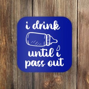 I Drink Until I Pass Out Funny Cute Coaster