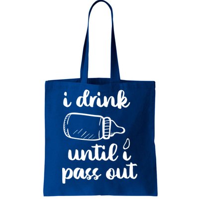 I Drink Until I Pass Out Funny Cute Tote Bag