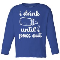 I Drink Until I Pass Out Funny Cute Toddler Long Sleeve Shirt