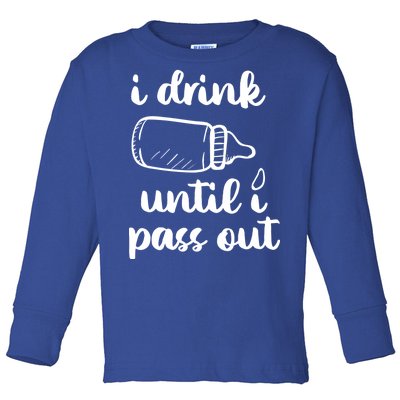 I Drink Until I Pass Out Funny Cute Toddler Long Sleeve Shirt