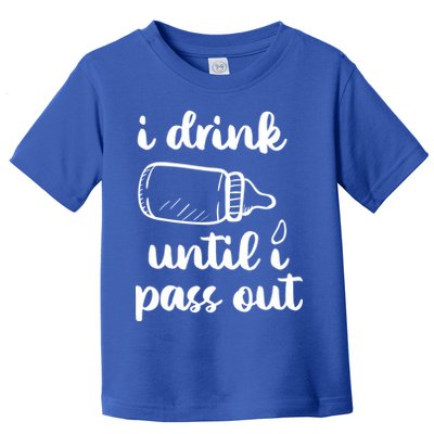 I Drink Until I Pass Out Funny Cute Toddler T-Shirt